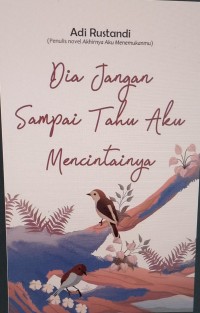 Image of Dia Jangan Sampai Tahu Aku Mencintainya